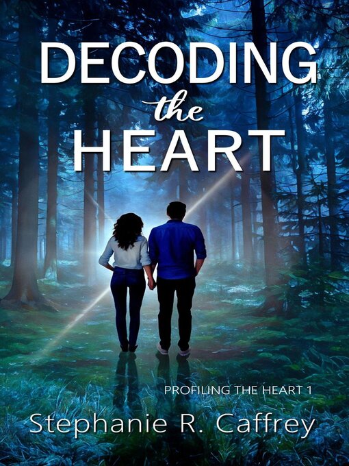 Title details for Decoding the Heart by Stephanie R. Caffrey - Available
